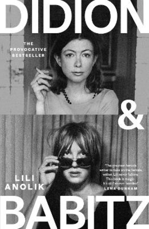 Didion & Babitz by Lili Anolik - 9781805463948