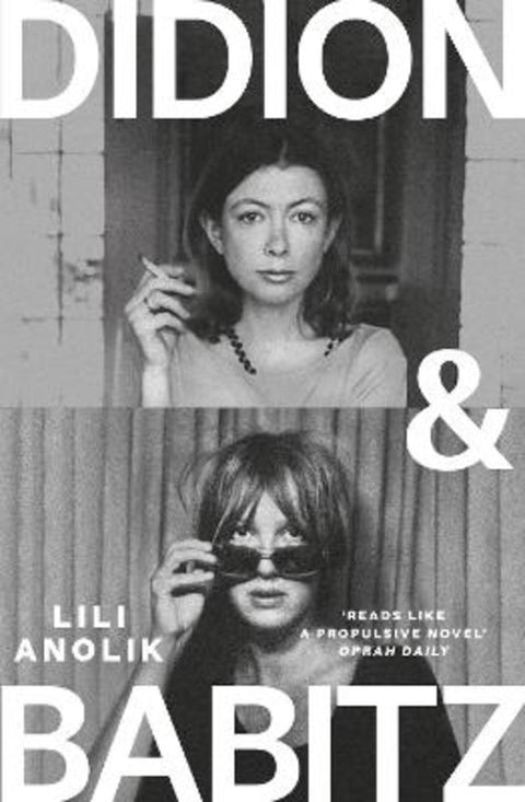 Didion & Babitz by Lili Anolik - 9781805463993