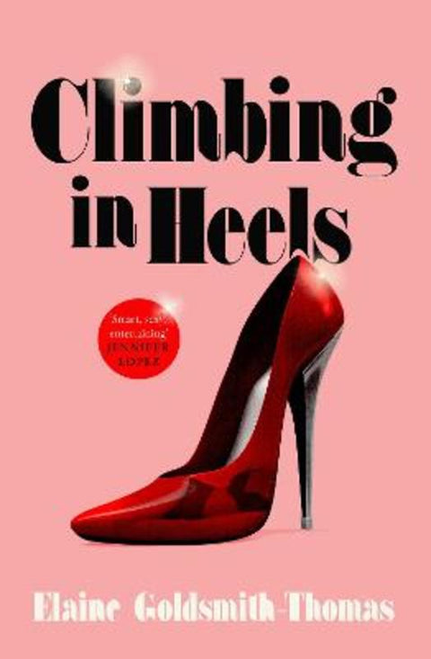 Climbing in Heels by Elaine Goldsmith-Thomas - 9781805465201