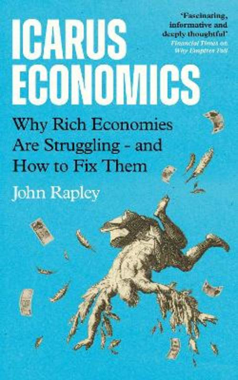 Icarus Economics by John Rapley - 9781805465317