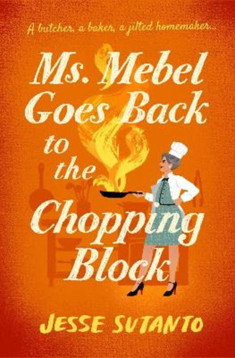 Ms Mebel Goes Back to the Chopping Block by Jesse Sutanto - 9781805466062