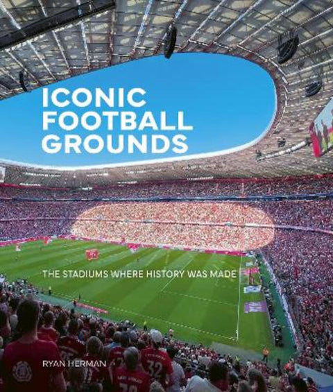 Iconic Football Grounds by Ryan Herman - 9781805704287