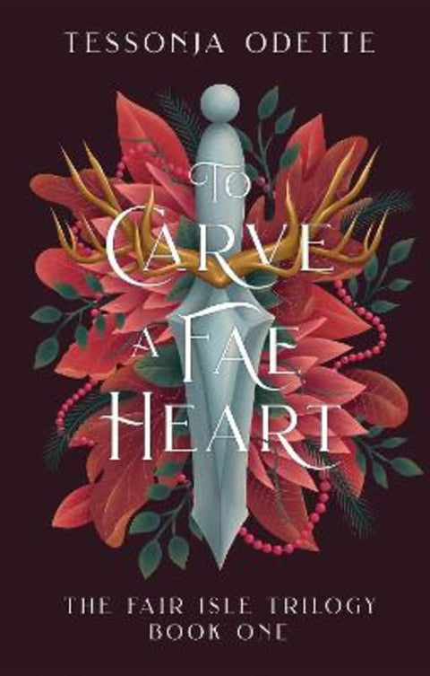 To Carve a Fae Heart by Tessonja Odette - 9781806170197