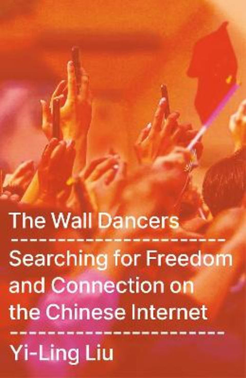 The Wall Dancers by Yi-Ling Liu - 9781806172924
