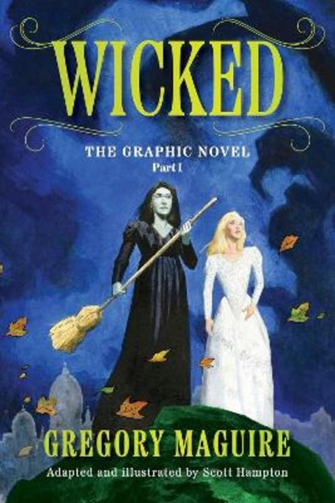 Wicked: The Graphic Novel Part 1 by Gregory Maguire - 9781806180554