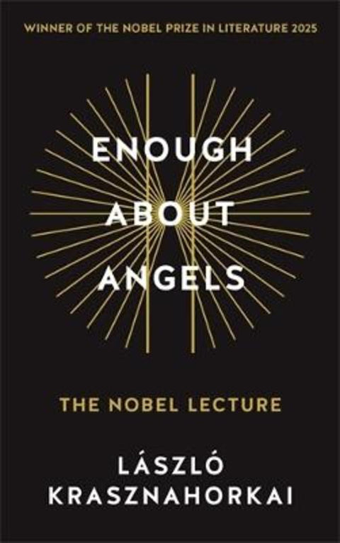 Enough About Angels by Laszlo Krasznahorkai - 9781806491070