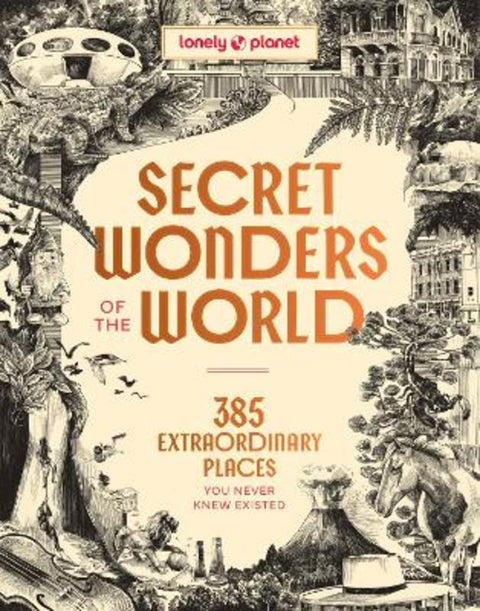 Lonely Planet Secret Wonders of the World by Lonely Planet - 9781806532926