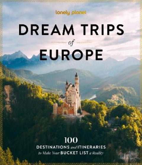 Lonely Planet Dream Trips of Europe by Lonely Planet - 9781806532933