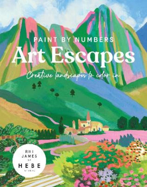 Paint by Numbers: Art Escapes by Rhi James of Hebe Studios - 9781807120924