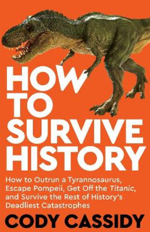 How to Survive History by Cody Cassidy - 9781835010372
