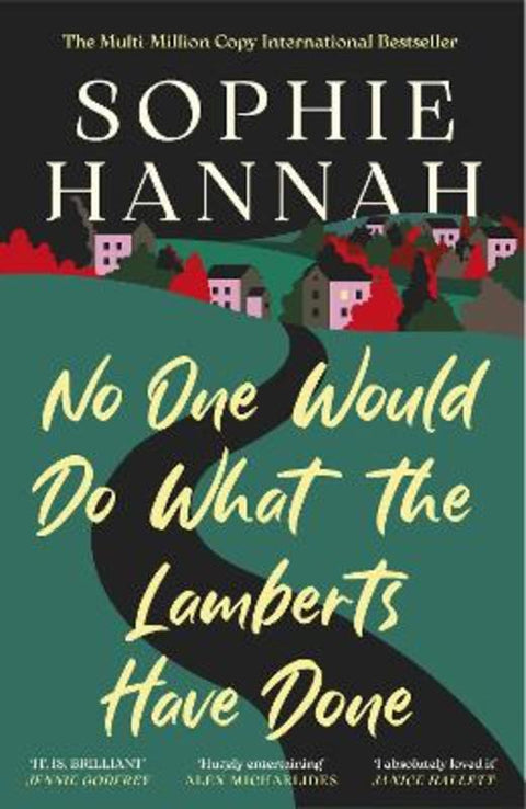 No One Would Do What The Lamberts Have Done by Sophie Hannah - 9781835011584