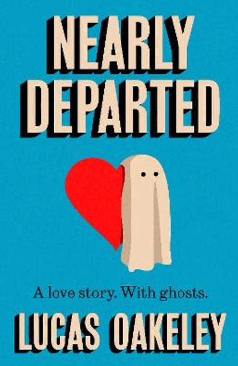 Nearly Departed by Lucas Oakeley - 9781835012949
