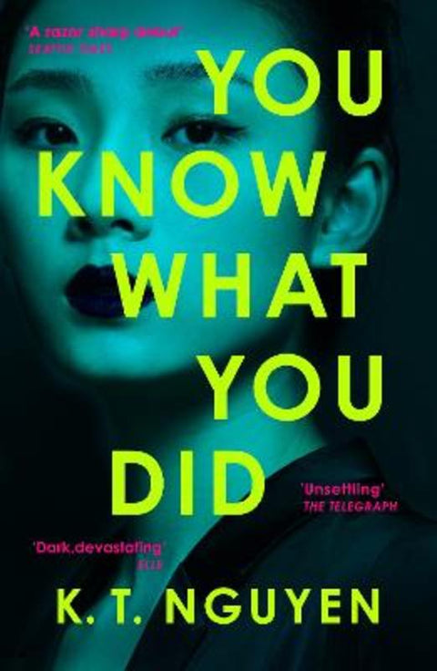 You Know What You Did by K. T. Nguyen - 9781835016312