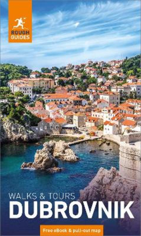 Rough Guides Walks and Tours Dubrovnik: Travel Guide with eBook by Rough Guides - 9781835292617