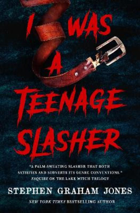I Was a Teenage Slasher by Stephen Graham Jones - 9781835410288