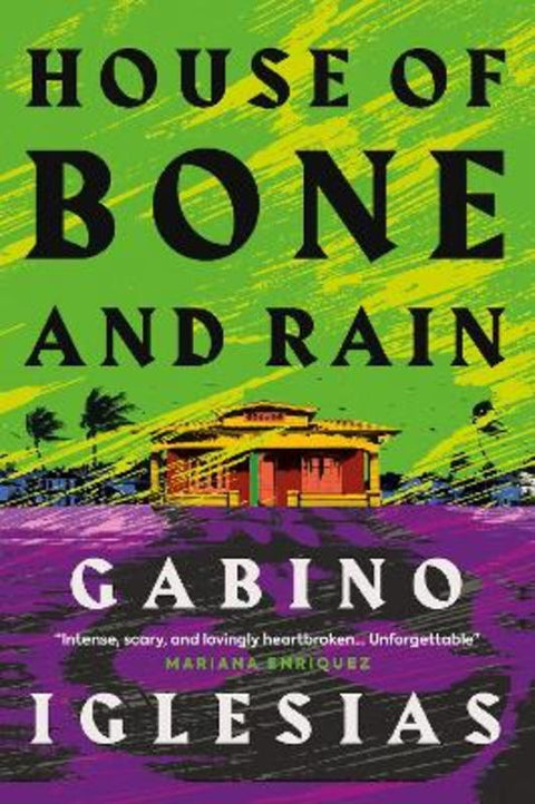 House of Bone and Rain by Gabino Iglesias - 9781835411919