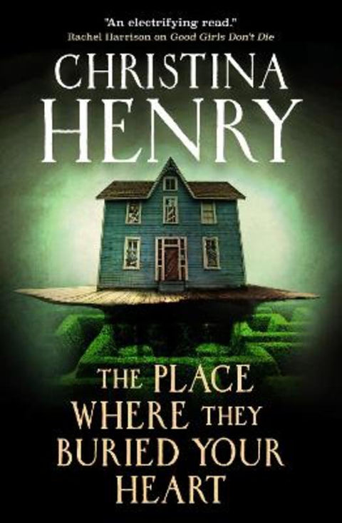 The Place Where They Buried Your Heart by Christina Henry - 9781835412640