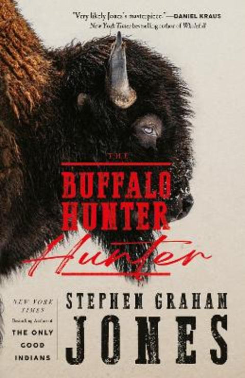 The Buffalo Hunter Hunter by Stephen Graham Jones - 9781835414309
