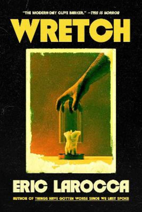 Wretch: or, The Unbecoming of Porcelain Khaw by Eric LaRocca - 9781835417386
