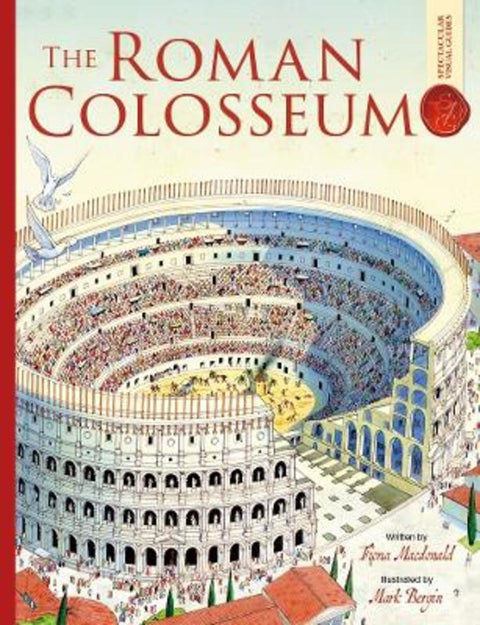 Roman Colosseum: Spectacular Visual Guides by Fiona Macdonald - 9781835870075