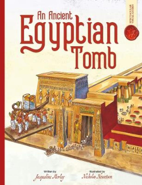 Ancient Egyptian Tomb: Spectacular Visual Guides by Jacqueline Morley - 9781835870167