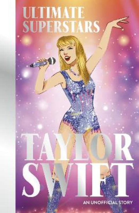 Ultimate Superstars: Taylor Swift by Melanie Hamm - 9781835870501