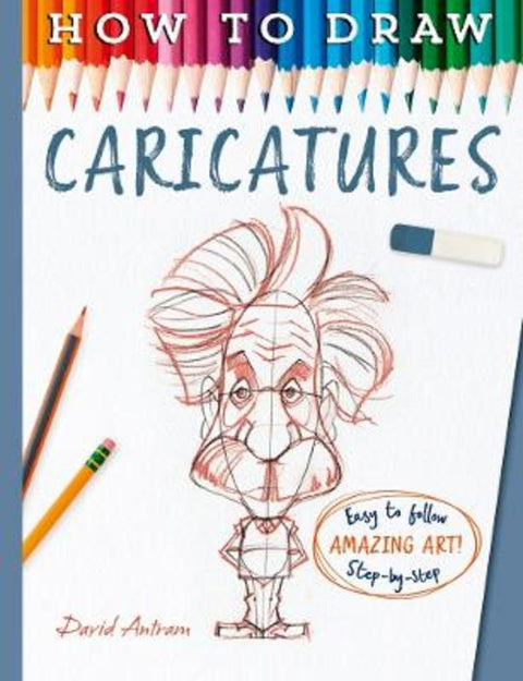 How To Draw Caricatures by David Antram - 9781835871935