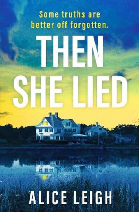 Then She Lied by Alice Leigh - 9781835987124