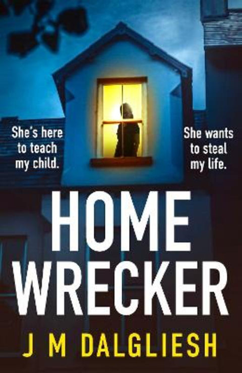 Homewrecker by J M Dalgliesh - 9781836181484
