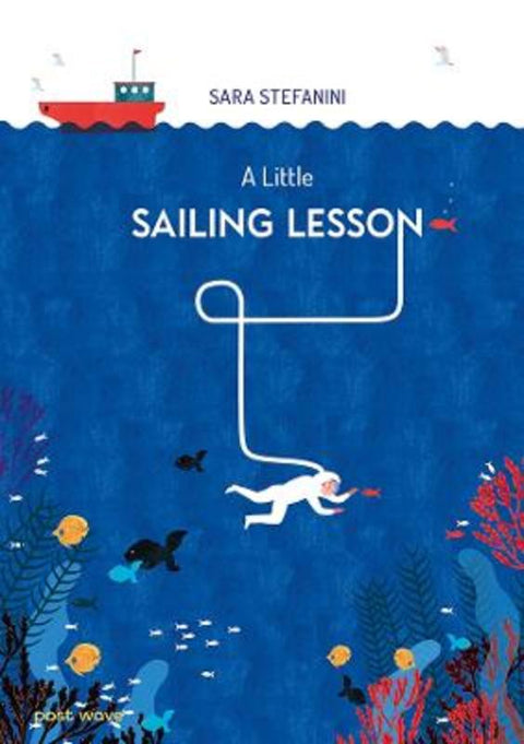 A Little Sailing Lesson by Sara Stefanini - 9781836270041