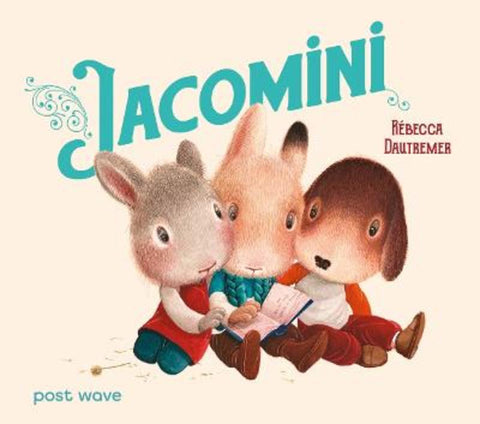 Jacomini by Rebecca Dautremer - 9781836270461