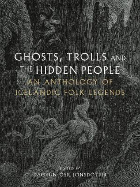 Ghosts, Trolls and the Hidden People by Dagrun Osk Jonsdottir - 9781836390251