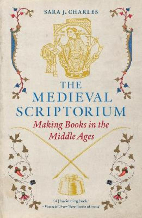 The Medieval Scriptorium by Sara J. Charles - 9781836391067