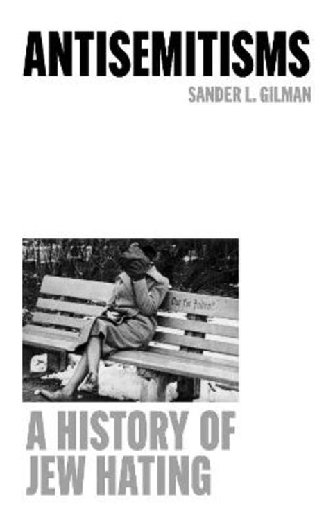 Antisemitisms by Sander L. Gilman - 9781836391807