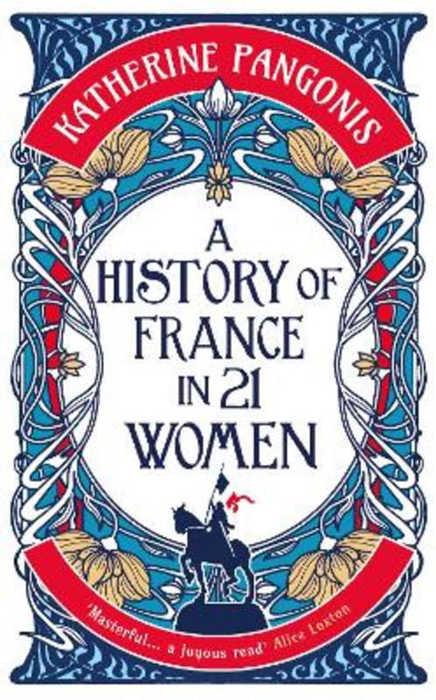 A History of France in 21 Women by Katherine Pangonis - 9781836430704