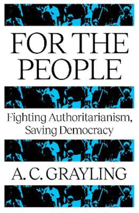 For The People by A. C. Grayling - 9781836431442