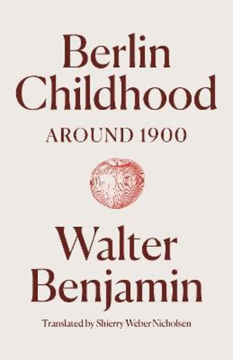 Berlin Childhood around 1900 by Walter Benjamin - 9781836740148
