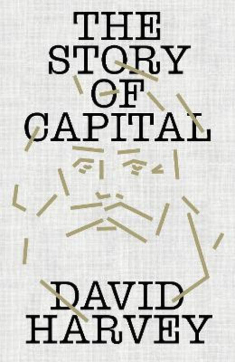 The Story of Capital by David Harvey - 9781836742111