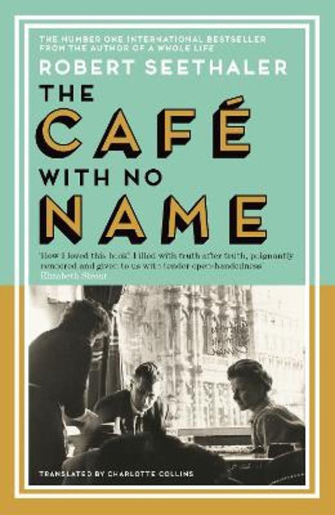 The Cafe with No Name by Robert Seethaler - 9781837261024