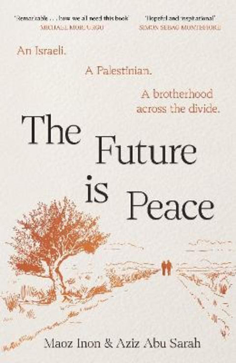 The Future Is Peace by Aziz Abu Sarah - 9781837264117