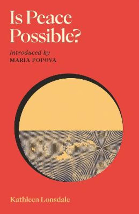 Is Peace Possible? by Kathleen Lonsdale - 9781837264216