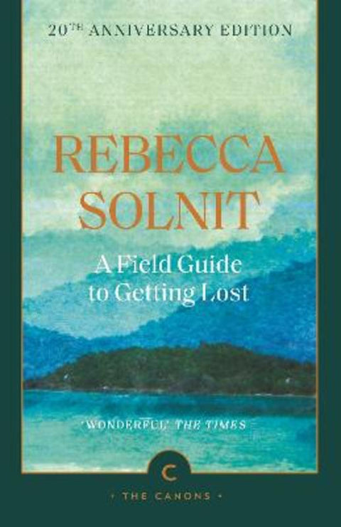 A Field Guide To Getting Lost by Rebecca Solnit - 9781837264278