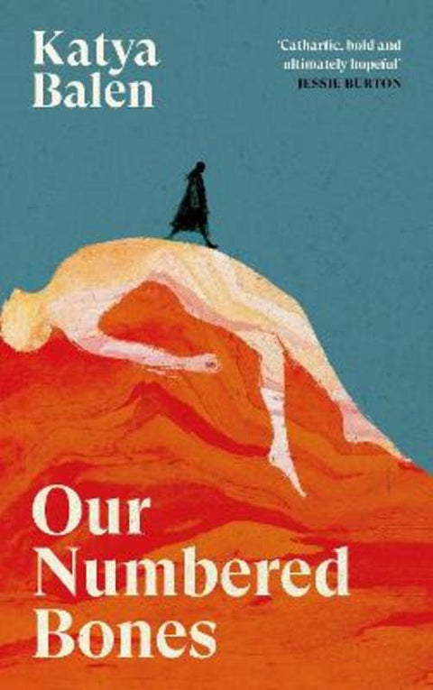 Our Numbered Bones by Katya Balen - 9781837265107