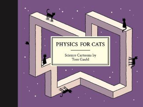Physics for Cats by Tom Gauld - 9781837265305