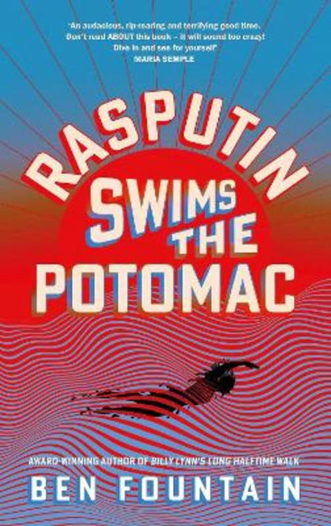 Rasputin Swims the Potomac by Ben Fountain - 9781837267460
