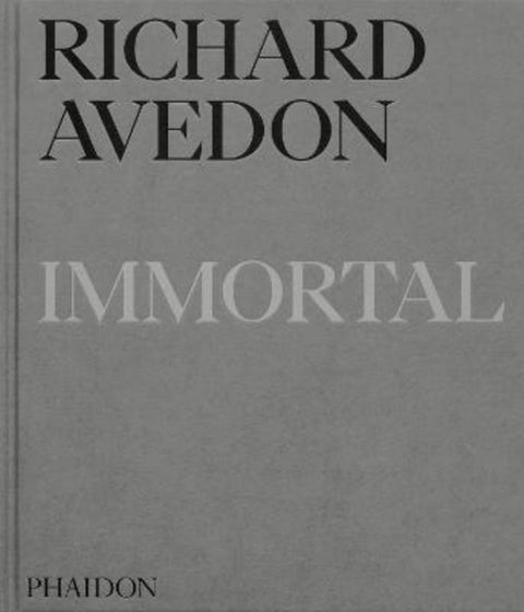 Richard Avedon Immortal by Richard Avedon - 9781837290352