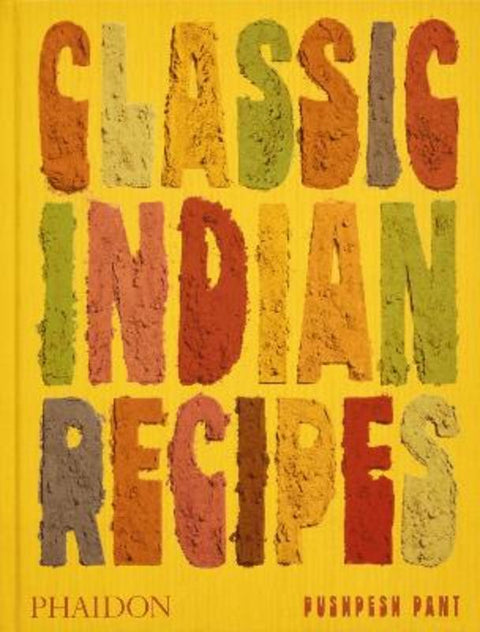 Classic Indian Recipes by Pushpesh Pant - 9781837290642