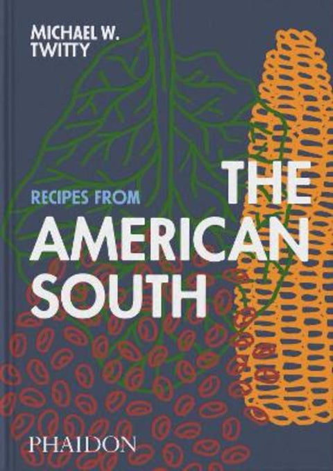Recipes from the American South by Michael W. Twitty - 9781837290871