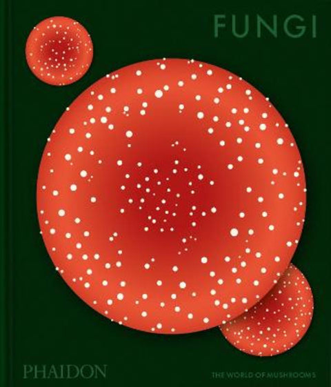 Fungi by Phaidon Editors - 9781837292066