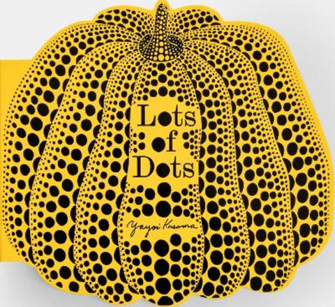 Lots of Dots by Yayoi Kusama - 9781837294039